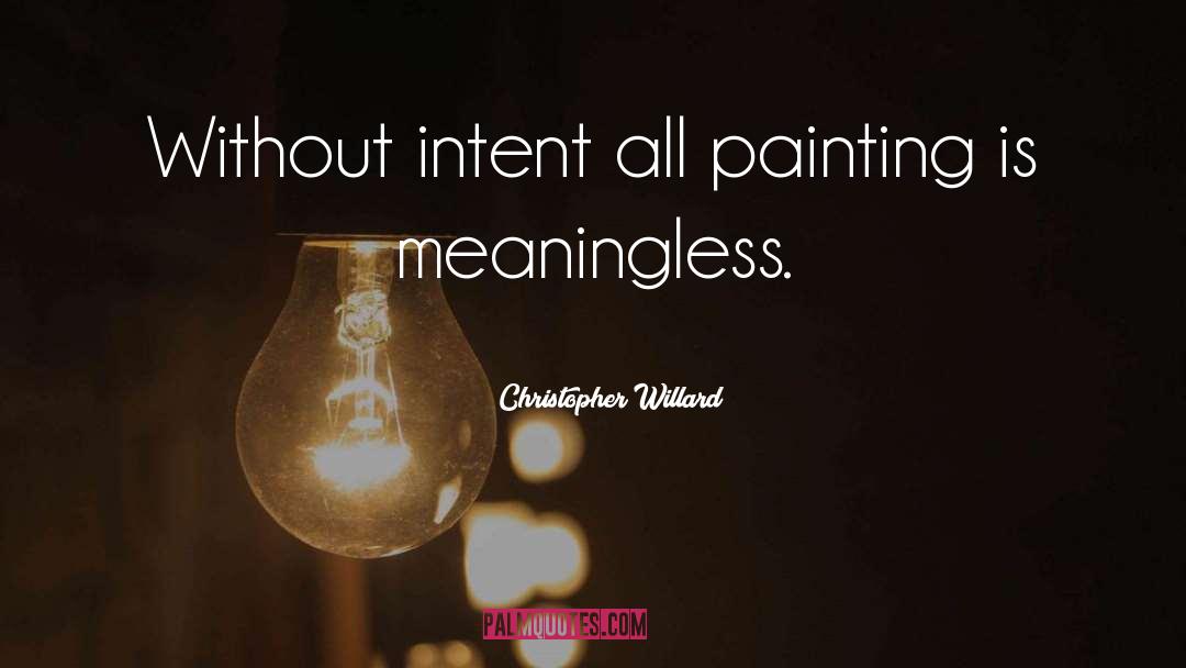 Landscape Painting quotes by Christopher Willard