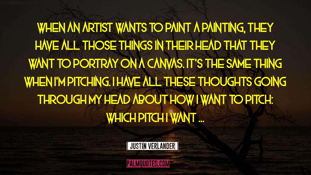 Landscape Painting quotes by Justin Verlander