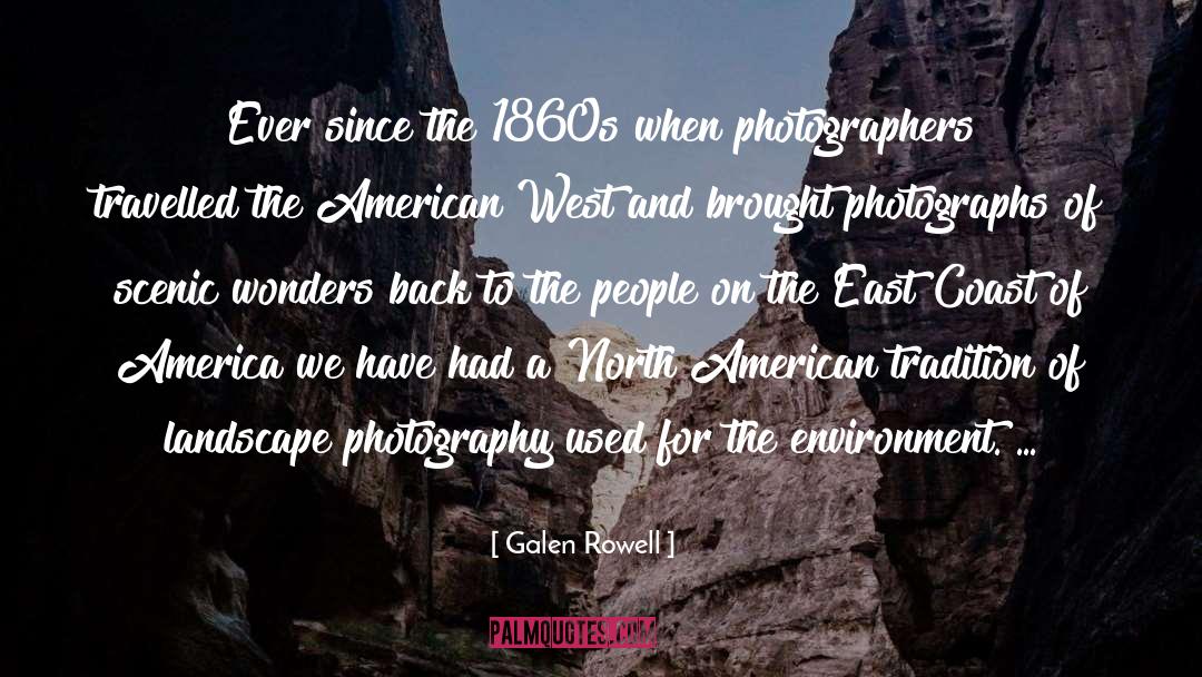 Landscape Photography quotes by Galen Rowell