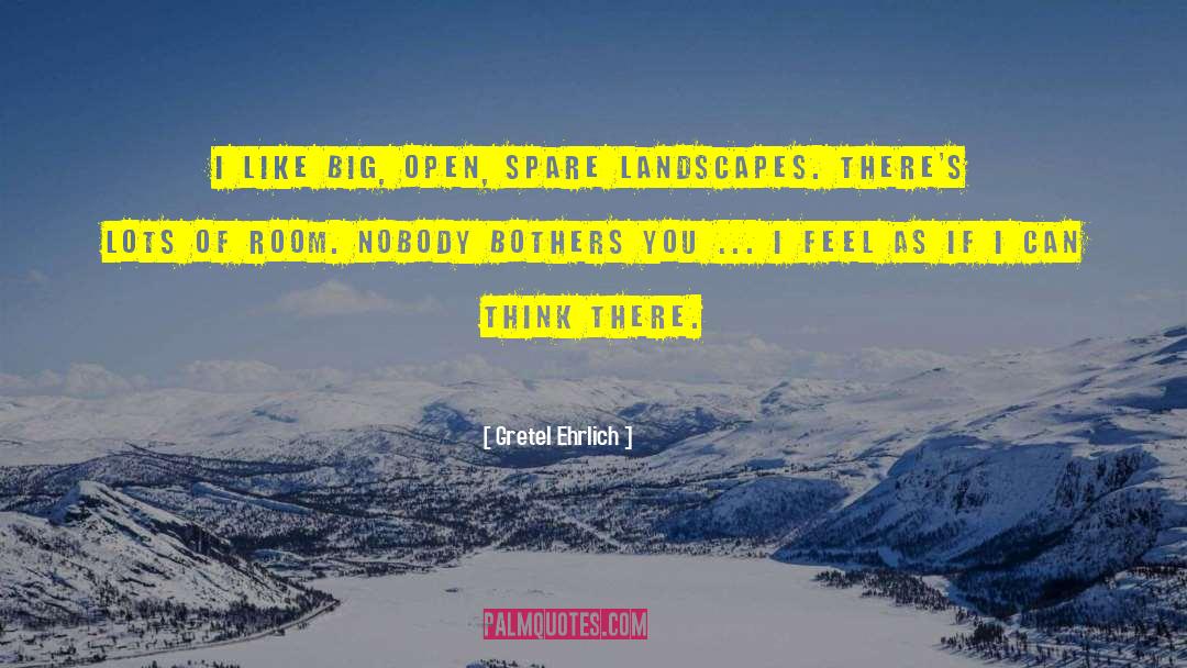 Landscapes quotes by Gretel Ehrlich