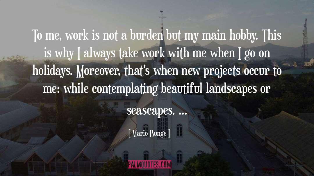 Landscapes quotes by Mario Bunge