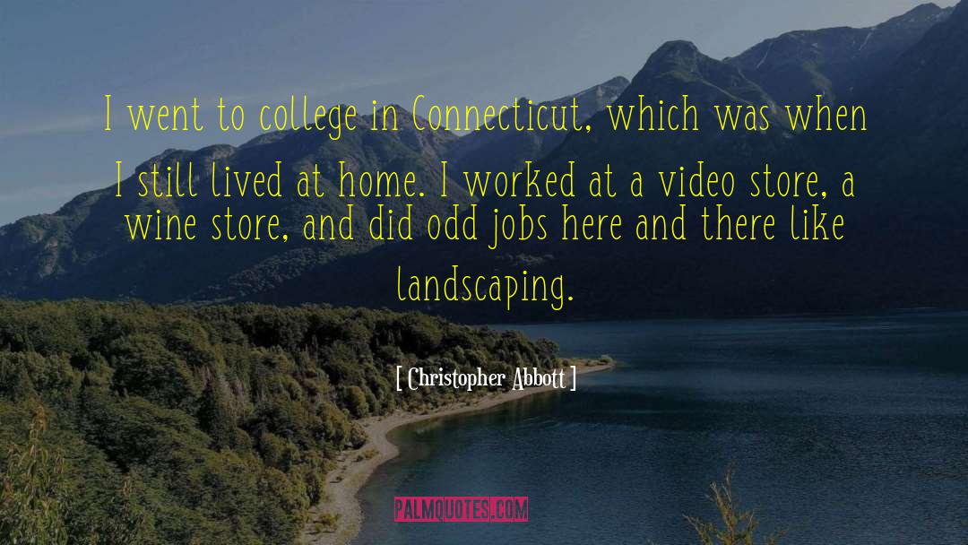 Landscaping quotes by Christopher Abbott