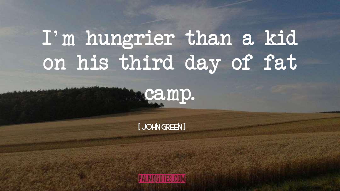 Landsmans Day Camp quotes by John Green