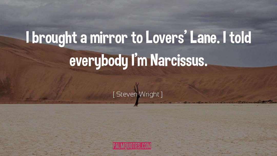 Lane quotes by Steven Wright