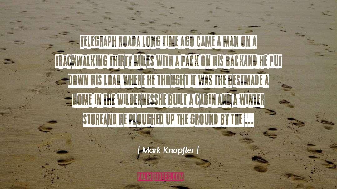 Lanes quotes by Mark Knopfler