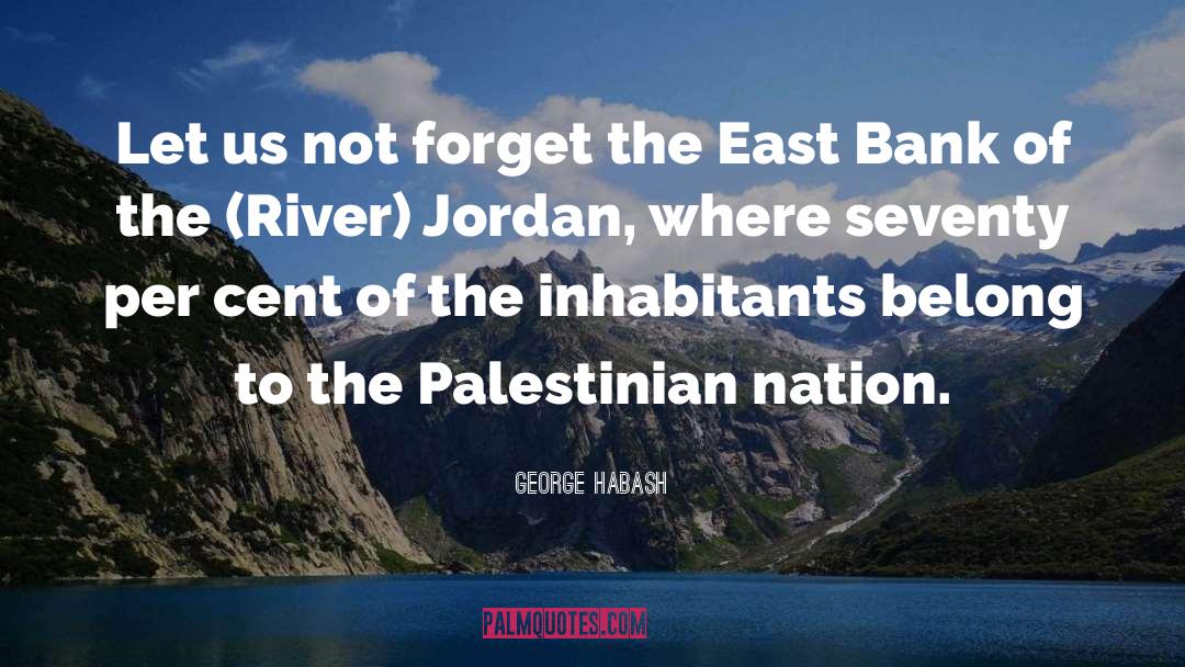 Langensteins River quotes by George Habash