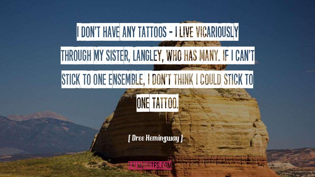 Langley quotes by Dree Hemingway