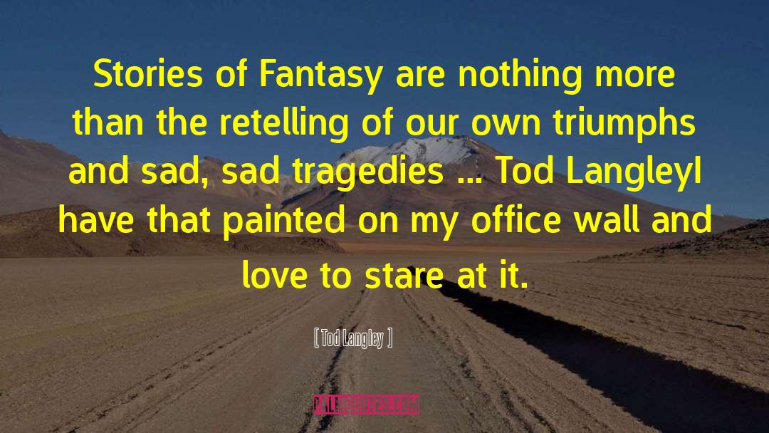 Langley quotes by Tod Langley