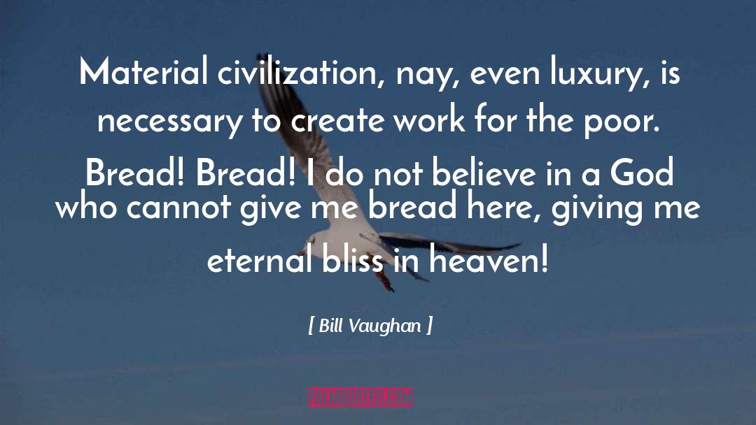 Langlinais Bread quotes by Bill Vaughan