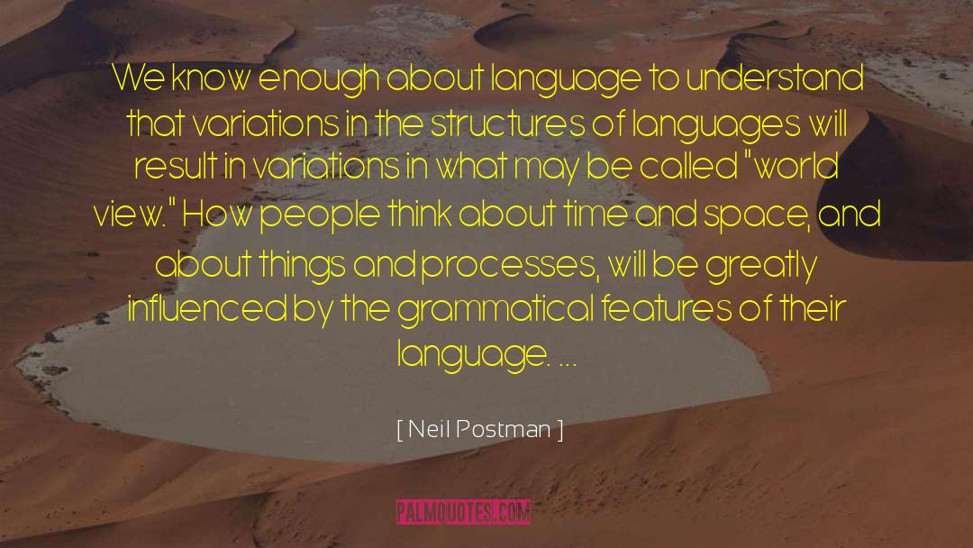 Language Acquisition quotes by Neil Postman