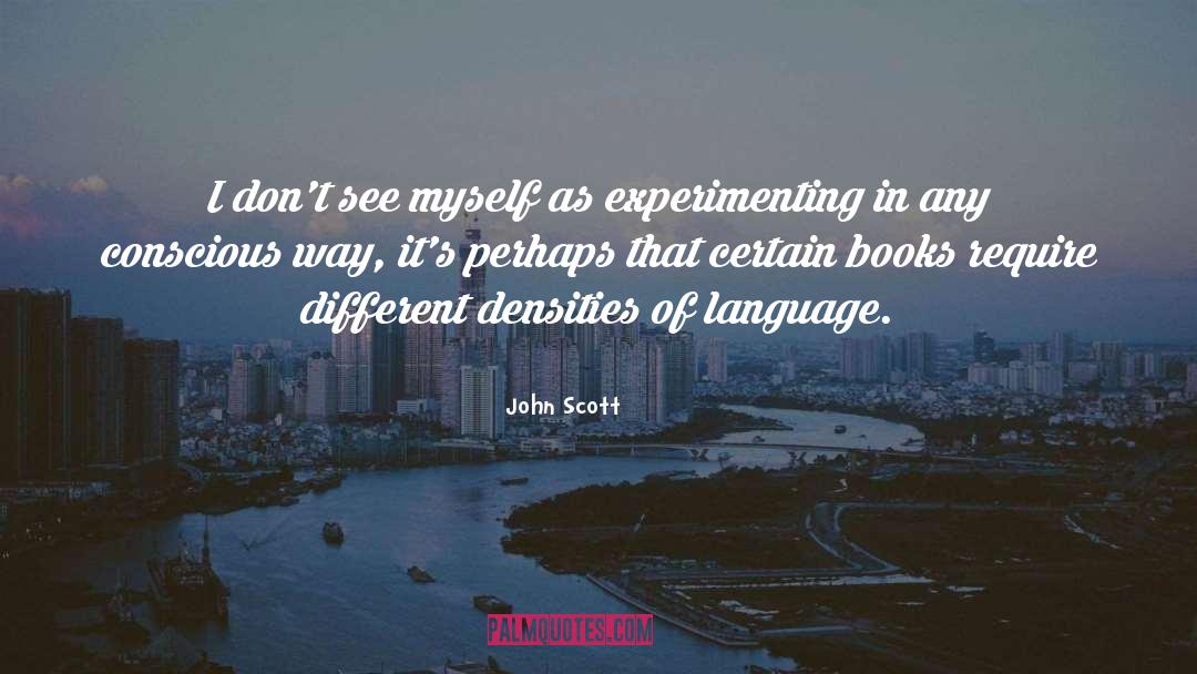 Language Acquisiton quotes by John Scott