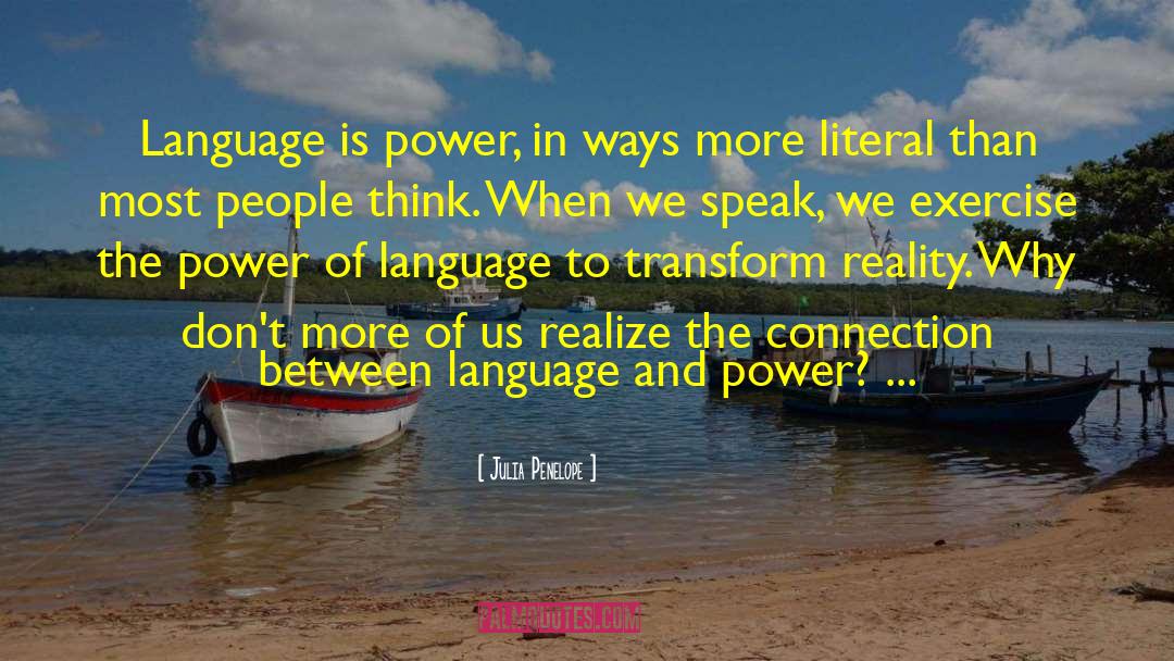 Language And Power quotes by Julia Penelope