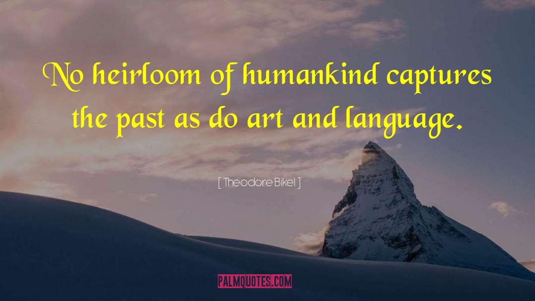 Language Art quotes by Theodore Bikel