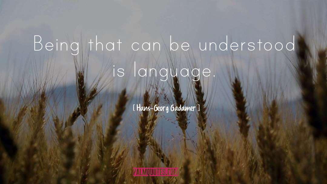 Language Arts quotes by Hans-Georg Gadamer