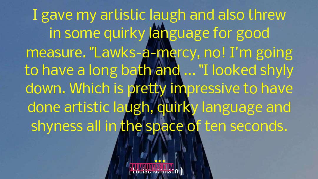 Language Barrier quotes by Louise Rennison