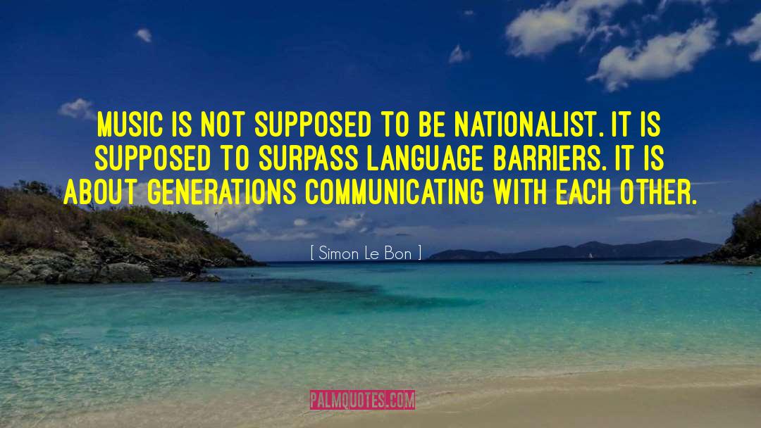 Language Barriers quotes by Simon Le Bon