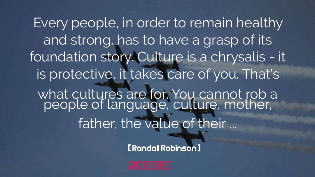 Language Culture quotes by Randall Robinson