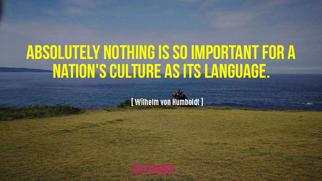 Language Culture quotes by Wilhelm Von Humboldt