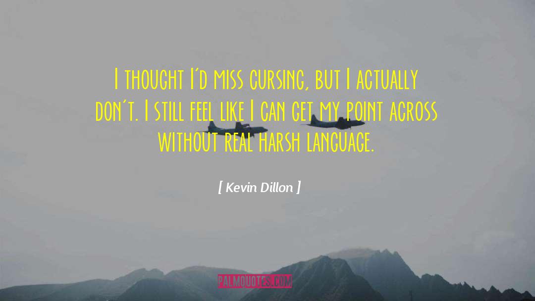 Language Development quotes by Kevin Dillon