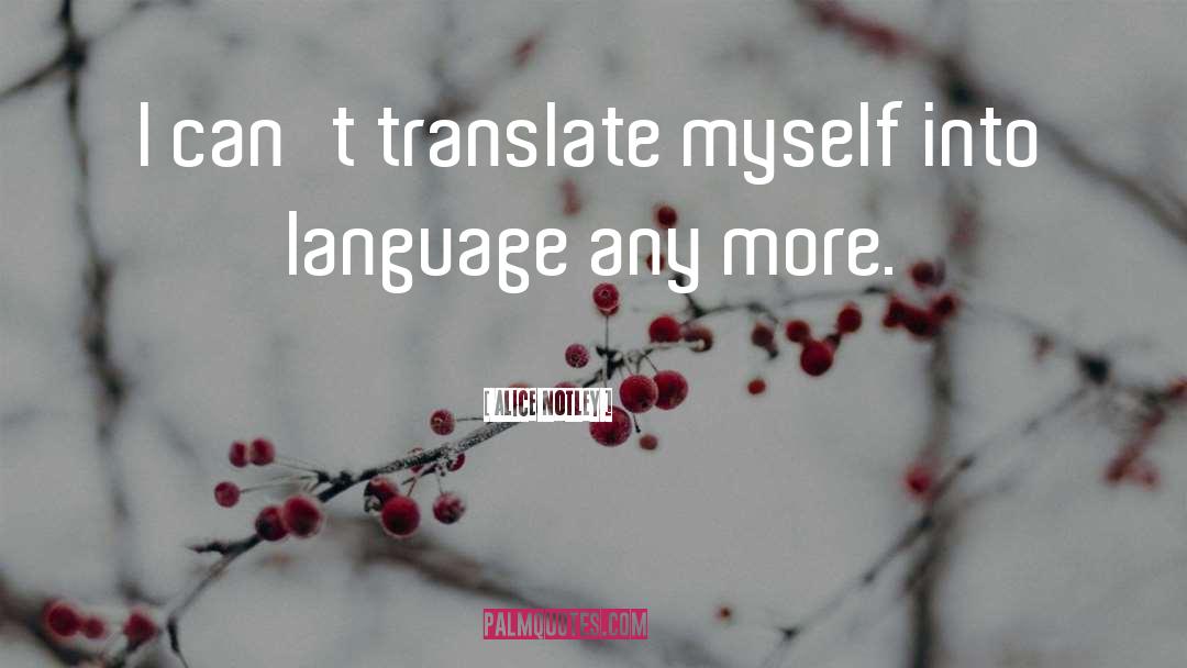 Language Diversity quotes by Alice Notley