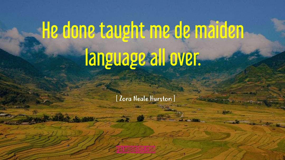 Language Education quotes by Zora Neale Hurston