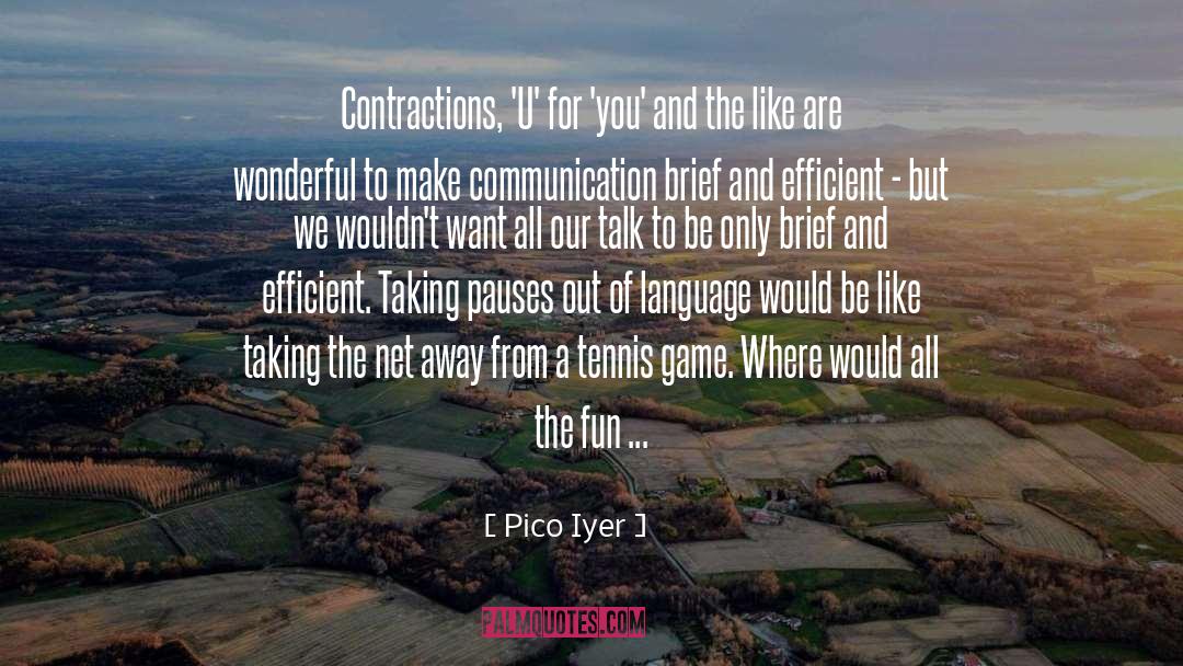 Language Game quotes by Pico Iyer