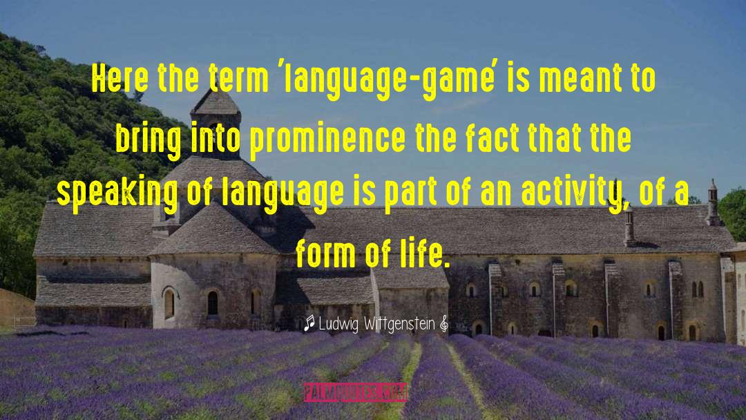 Language Game quotes by Ludwig Wittgenstein