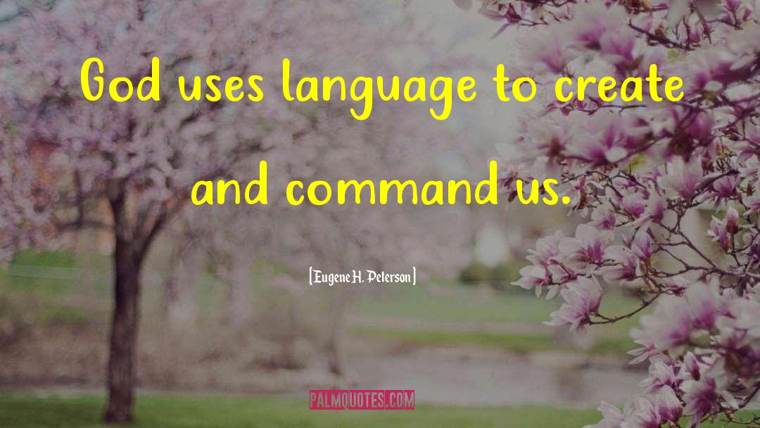 Language Ideology quotes by Eugene H. Peterson