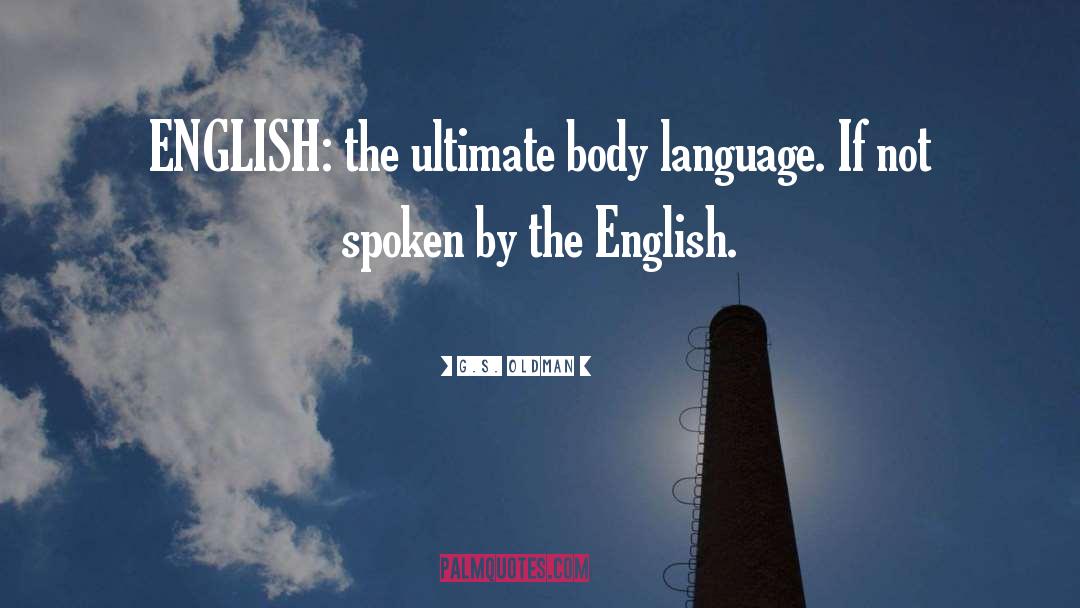 Language Interpreting quotes by G.S. Oldman