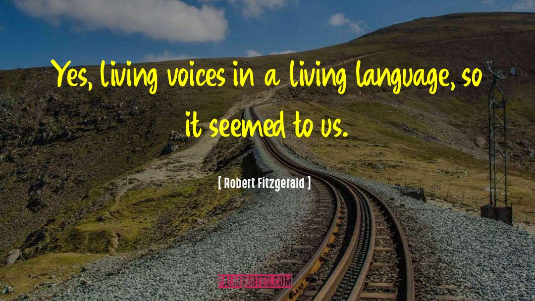 Language Interpreting quotes by Robert Fitzgerald