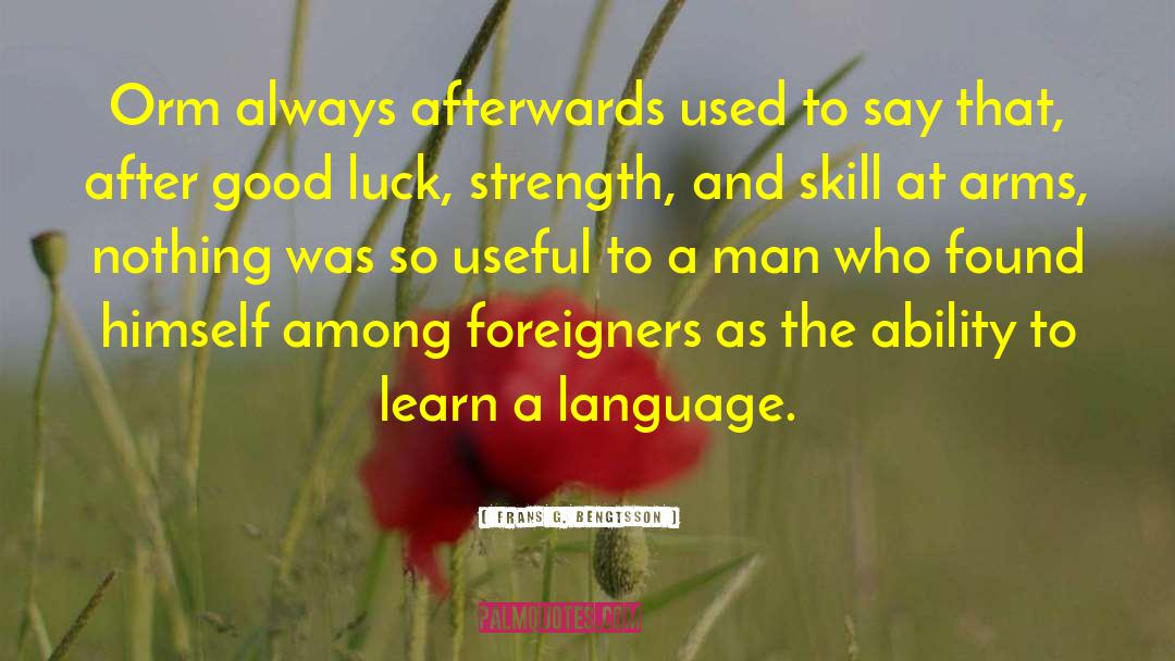 Language Learning quotes by Frans G. Bengtsson