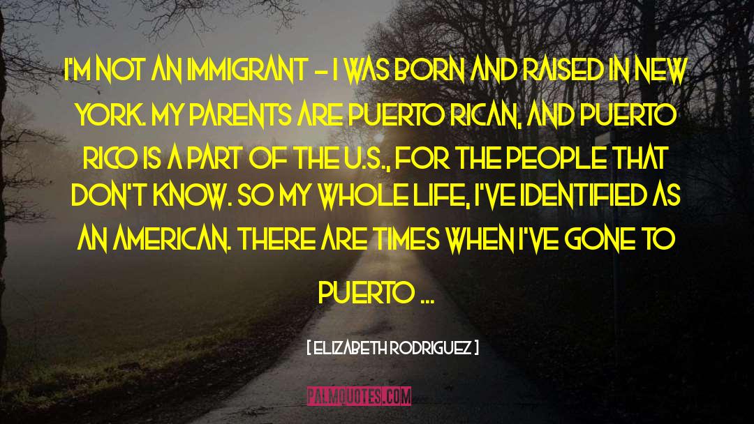 Language Of Immigrant Parents quotes by Elizabeth Rodriguez