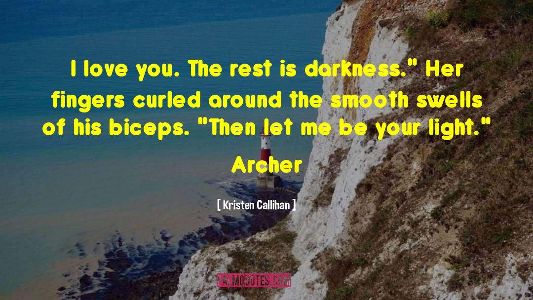 Language Of Light quotes by Kristen Callihan
