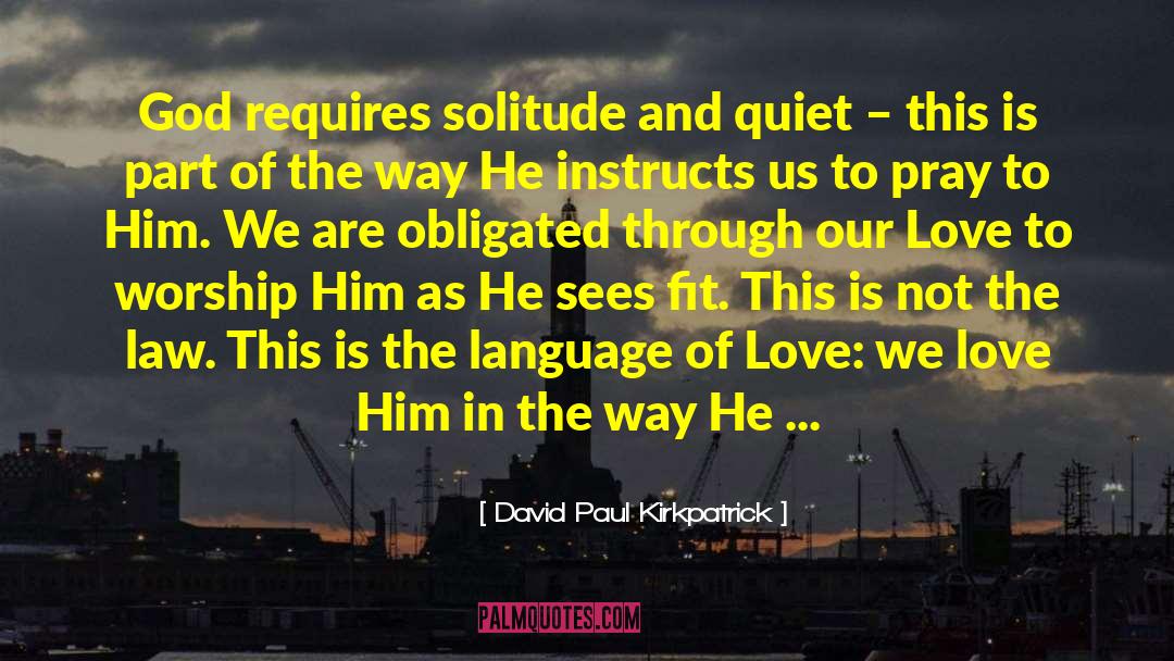 Language Of Love quotes by David Paul Kirkpatrick