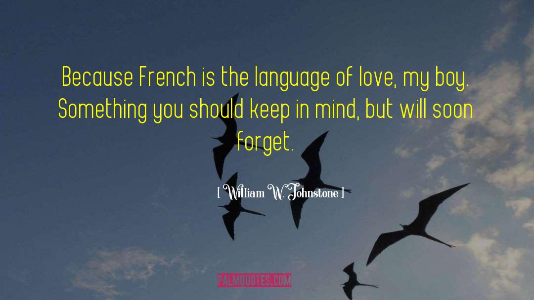 Language Of Love quotes by William W. Johnstone