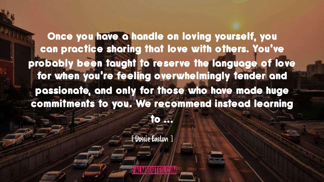 Language Of Love quotes by Dossie Easton