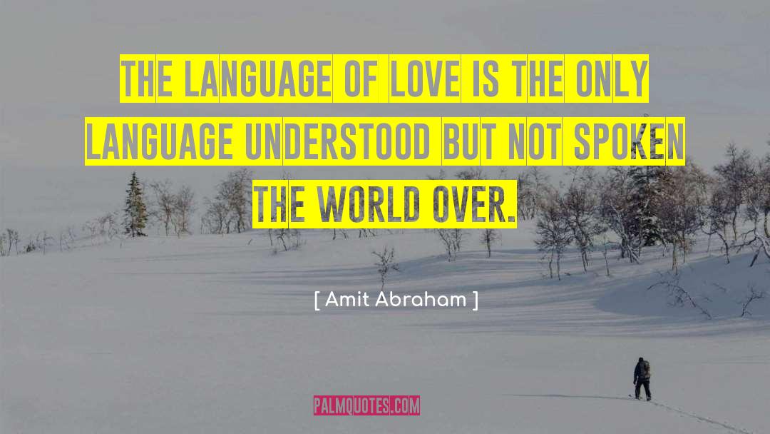 Language Of Love quotes by Amit Abraham