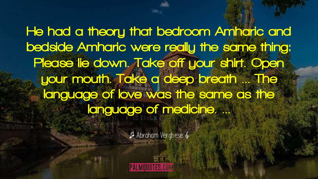 Language Of Love quotes by Abraham Verghese