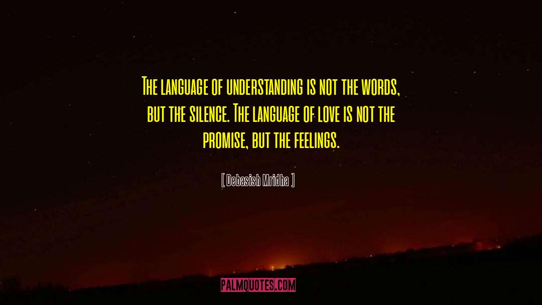 Language Of Love quotes by Debasish Mridha