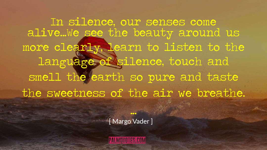 Language Of Silence quotes by Margo Vader