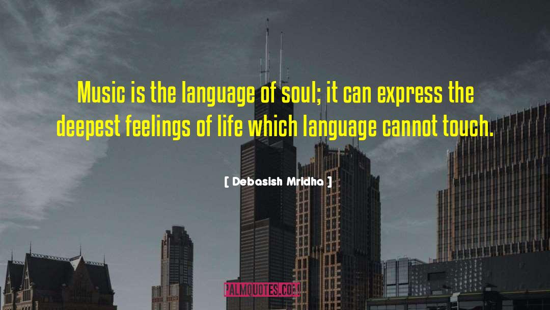 Language Of Soul quotes by Debasish Mridha