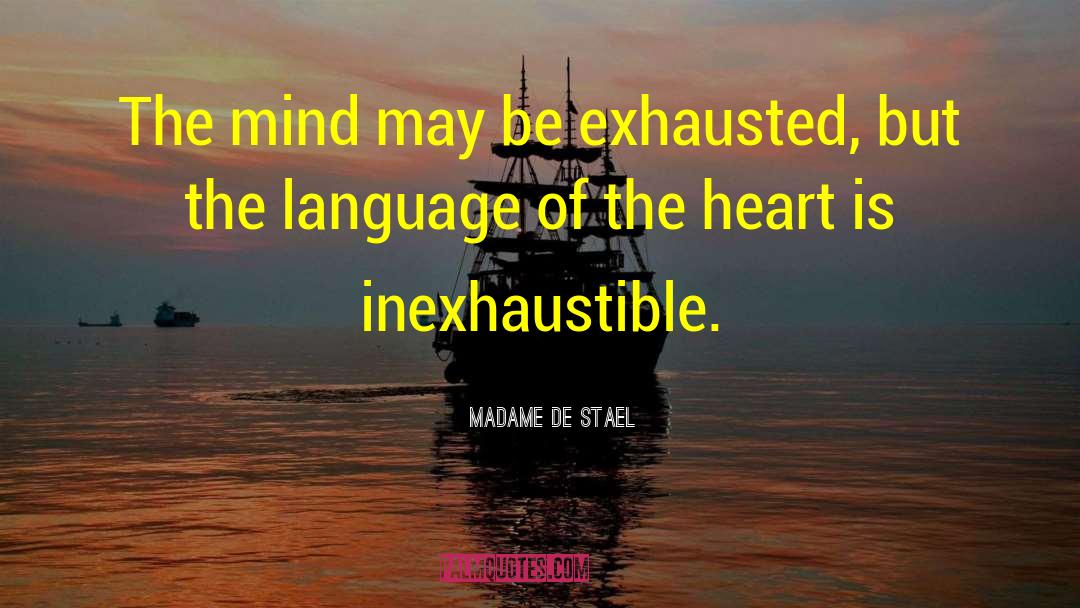 Language Of The Heart quotes by Madame De Stael