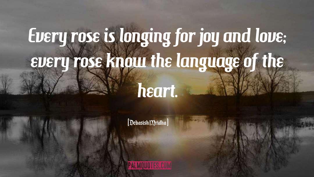 Language Of The Heart quotes by Debasish Mridha