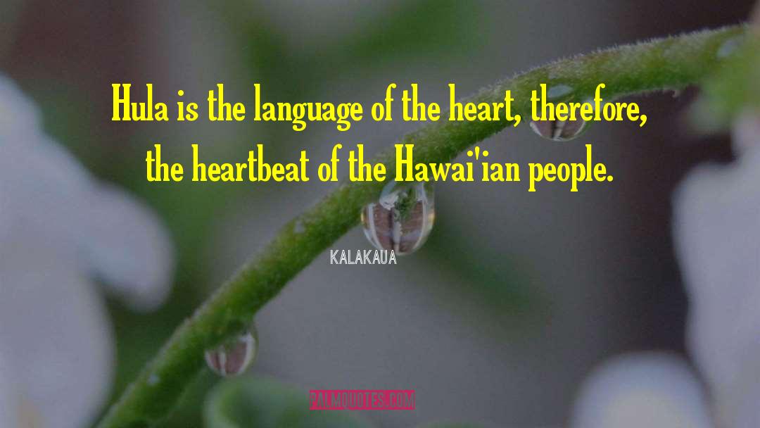 Language Of The Heart quotes by Kalakaua