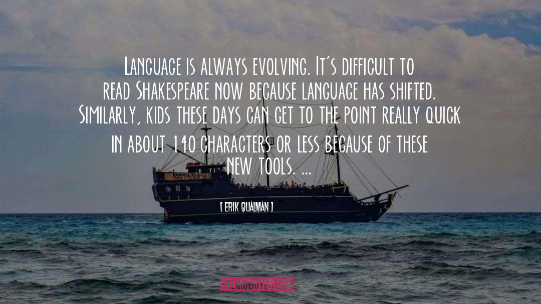 Language Policing quotes by Erik Qualman
