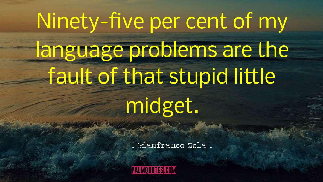 Language Problems quotes by Gianfranco Zola
