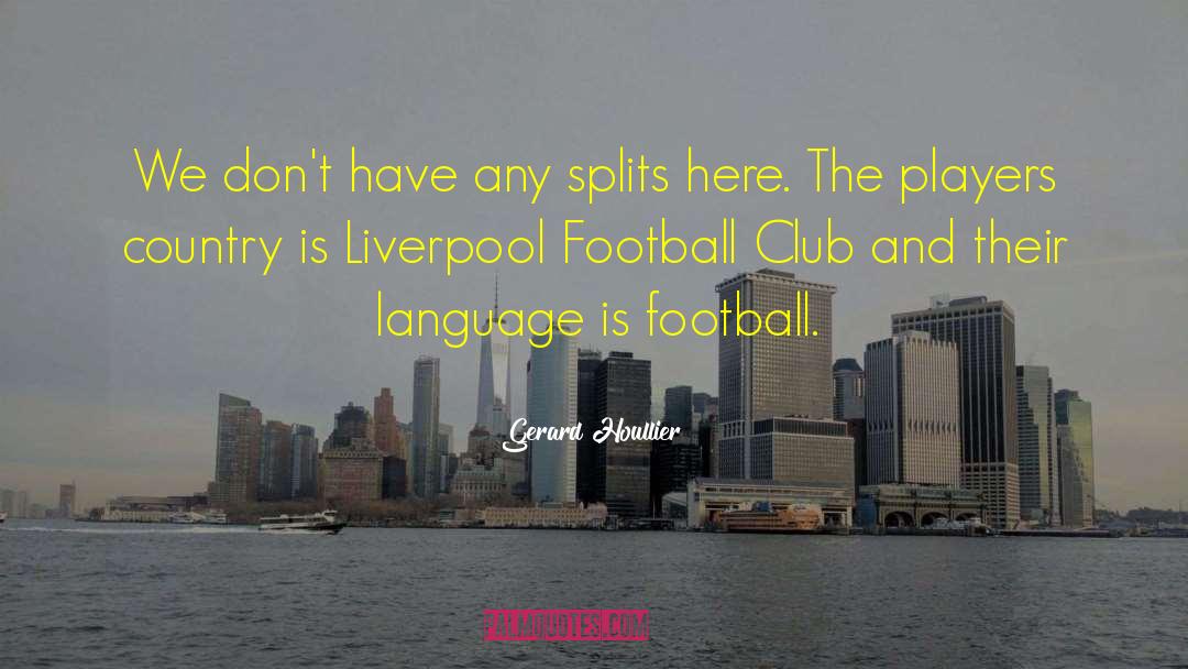 Language Structure quotes by Gerard Houllier