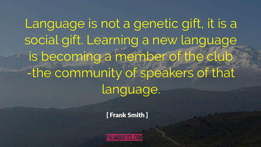Language The quotes by Frank Smith
