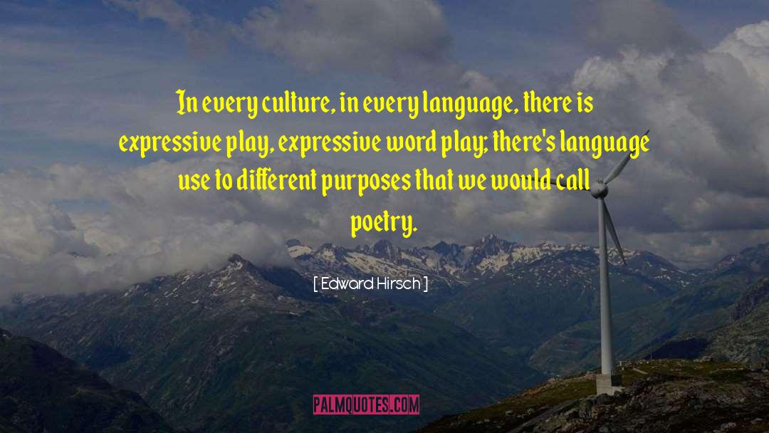 Language Use quotes by Edward Hirsch