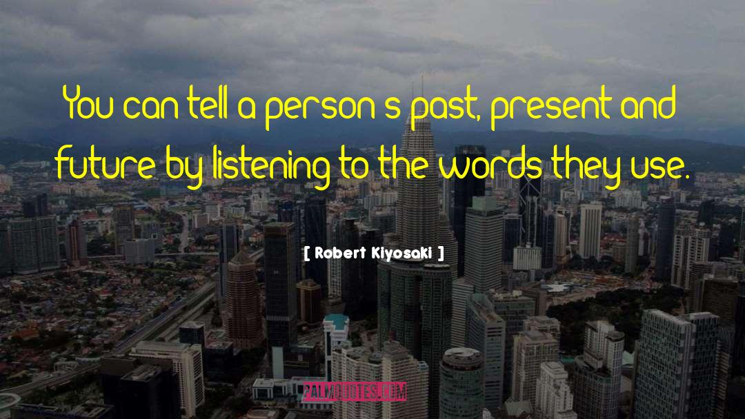 Language Words quotes by Robert Kiyosaki